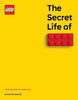 Image of The Secret Life of LEGO Bricks
